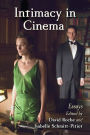 Intimacy in Cinema: Critical Essays on English Language Films