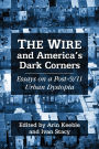 The Wire and America's Dark Corners: Critical Essays