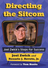 Title: Directing the Sitcom: Joel Zwick's Steps for Success, Author: Joel Zwick