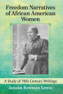 Freedom Narratives of African American Women: A Study of 19th Century Writings