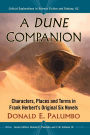 A Dune Companion: Characters, Places and Terms in Frank Herbert's Original Six Novels