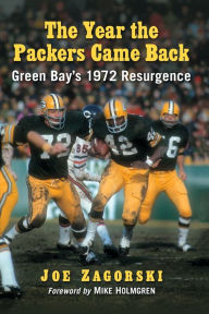 Free ebooks for downloading The Year the Packers Came Back: Green Bay's 1972 Resurgence 9781476674247 English version by Joe Zagorski MOBI iBook CHM