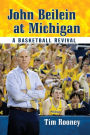 John Beilein at Michigan: A Basketball Revival