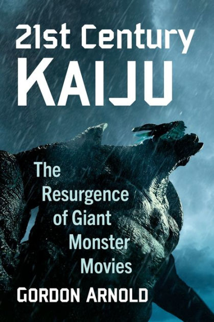 21st Century Kaiju: The Resurgence of Giant Monster Movies by