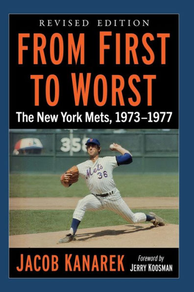 From First to Worst: The New York Mets, 1973-1977, Revised edition