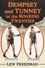 Dempsey and Tunney in the Roaring Twenties