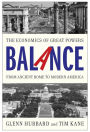 Balance: The Economics of Great Powers from Ancient Rome to Modern America