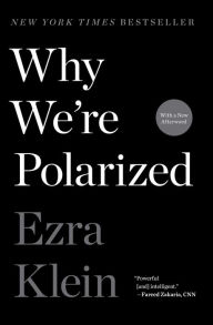 Title: Why We're Polarized, Author: Ezra Klein