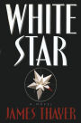 White Star: A Novel