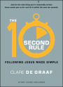 The 10-Second Rule: Following Jesus Made Simple