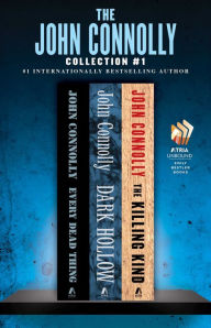 Title: The John Connolly Collection #1: Every Dead Thing, Dark Hollow, and The Killing Kind, Author: John Connolly
