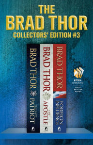Brad Thor Collectors' Edition #3: The Last Patriot, The Apostle, and Foreign Influence