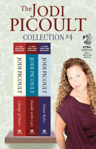 Title: The Jodi Picoult Collection #4: Change of Heart, Handle with Care, and House Rules, Author: Jodi Picoult