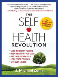 Title: The Self-Health Revolution, Author: J. Michael Zenn