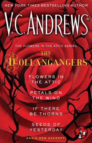 The Flowers in the Attic Series: The Dollangangers: Flowers in the Attic, Petals on the Wind, If There Be Thorns, Seeds of Yesterday, and a New Excerpt!