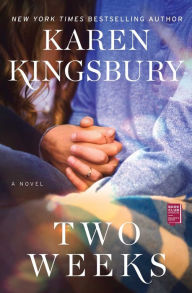 Title: Two Weeks (Baxter Family Series), Author: Karen Kingsbury