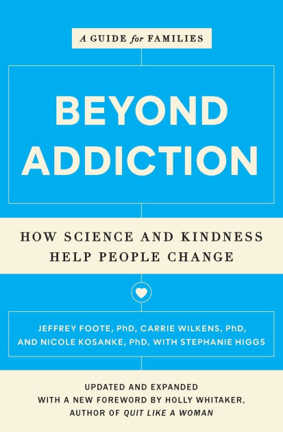 Beyond Addiction: How Science and Kindness Help People Change