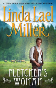 Title: Fletcher's Woman, Author: Linda Lael Miller
