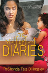 Title: The Motherhood Diaries, Author: ReShonda Tate Billingsley