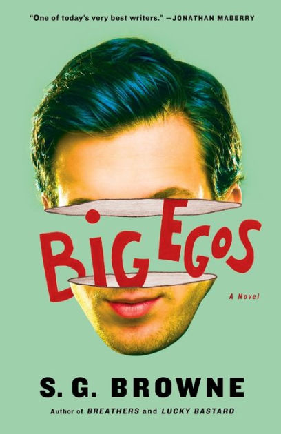 Big Egos By S G Browne Paperback Barnes Noble