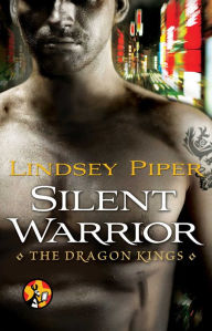 Title: Silent Warrior: Dragon Kings Prequel Novella, Author: Lindsey Piper