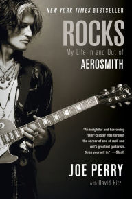 Title: Rocks: My Life in and out of Aerosmith, Author: Joe Perry