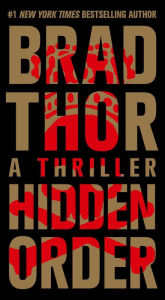 Title: Hidden Order (Scot Harvath Series #12), Author: Brad Thor