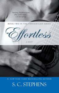 Title: Effortless (Thoughtless Series #2), Author: S. C. Stephens