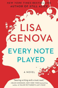Title: Every Note Played, Author: Lisa Genova