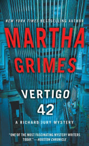 Title: Vertigo 42 (Richard Jury Series #23), Author: Martha Grimes