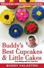 Alternative view 2 of Buddy's Best Cupcakes & Little Cakes (from Baking with the Cake Boss): 10 Delicious Recipes--and Decorating Secrets--from the Cake Boss