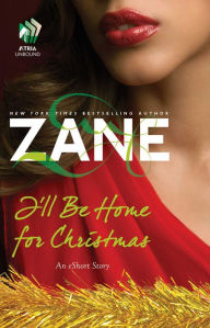 Title: I'll Be Home for Christmas: An eShort Story, Author: Zane