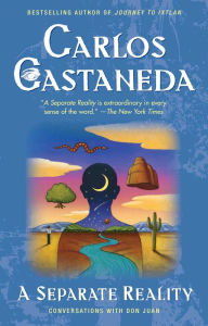 Title: Separate Reality: Conversations With Don Juan, Author: Carlos Castaneda