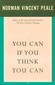 Title: You Can If You Think You Can, Author: Dr. Norman Vincent Peale