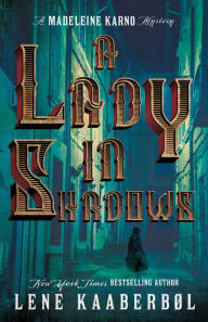 Title: A Lady in Shadows (Madeleine Karno Series #2), Author: Lene Kaaberbøl