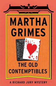 Title: The Old Contemptibles (Richard Jury Series #11), Author: Martha Grimes