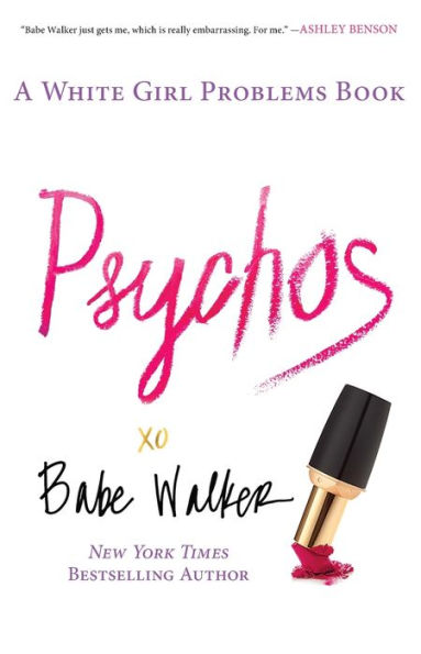 Psychos: A White Girl Problems Book