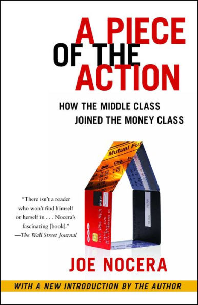 A Piece of the Action: How the Middle Class Joined the Money Class