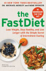 The FastDiet: Lose Weight, Stay Healthy, and Live Longer with the Simple Secret of Intermittent Fasting