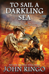 Title: To Sail a Darkling Sea (Black Tide Rising Series #2), Author: John Ringo