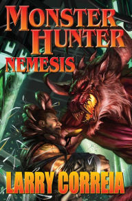 Title: Monster Hunter Nemesis (Monster Hunter Series #5), Author: Larry Correia