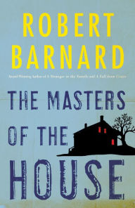 Title: The Masters of the House, Author: Robert Barnard