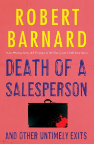 Title: Death of a Salesperson and Other Untimely Exits, Author: Robert Barnard