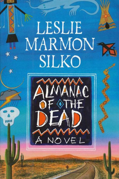 almanac of the dead by leslie marmon silko leslie marmon almanac of the dead by leslie marmon silko leslie marmon