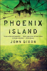 Title: Phoenix Island, Author: John Dixon