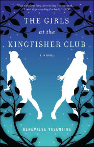 Title: The Girls at the Kingfisher Club: A Novel, Author: Genevieve Valentine