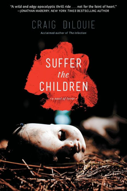 Suffer the Children by Craig DiLouie, Paperback