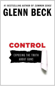 Control: Exposing the Truth about Guns