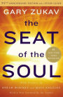 The Seat of the Soul (25th Anniversary Edition with a Study Guide)