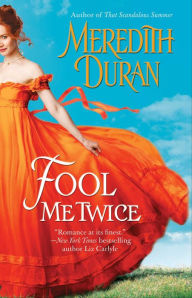 Title: Fool Me Twice (Rules for the Reckless Series #2), Author: Meredith Duran
